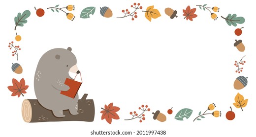 Frame design with cute bear reading book and autumn leaves, nuts, and berries. Vector illustration.