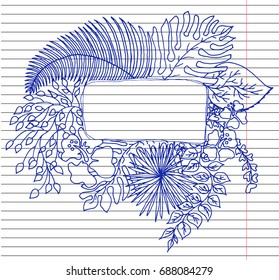 Frame Design with Leaves on copybook background. Vector vintage card. Botanical illustration. Tropical leaves. 