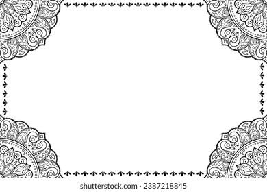 Frame in eastern tradition. Stylized with henna tattoos decorative pattern for decorating covers for book, notebook, casket, magazine, postcard and folder. Flower border in mehndi style.