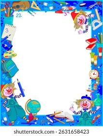 Frame with education supplies and cute clowns. Back to school. Background with place for text for book cover, children educational textbook or poster. Flat hand drawn vector illustration.