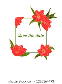 Frame with flower. Red ans green design. Save the date card. Vector illustration.
