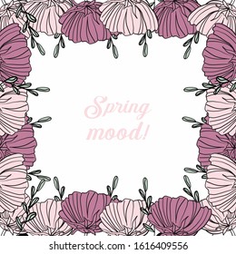 Frame of flowers. You can place your text in the center.