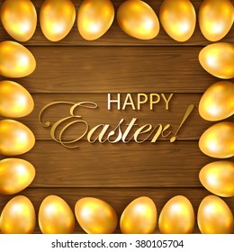 Frame from golden Easter eggs on a wooden background, illustration.