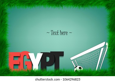 A frame of grass with the word Egypt and a soccer ball at the gate. Vector illustration