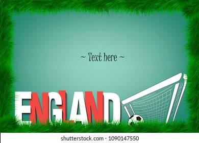 A frame of grass with the word England and a soccer ball at the gate. Vector illustration