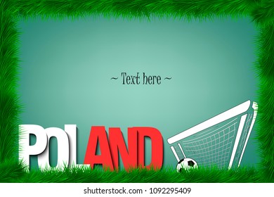 A frame of grass with the word Poland and a soccer ball at the gate. Vector illustration