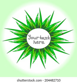 Frame of grass. You can use your own text inside the frame. Vector illustration. Abstract pattern.