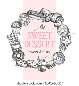 Frame with hand drawn outline sweets and dessert. Confectionery vector illustration.