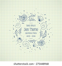 Frame with hand drawn sketch seashells and plants on paper. Vector illustrations