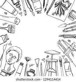 Frame with hand drawn sketch vector artist materials. Black and white stylized illustration with painting and drawing tools isolated on white background. Table, easel, tubes, brushes, models, pens