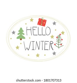 Frame with hand drawn text Hello Winter and cute elements. Flat illustration for greeting card, print, poster design. 
