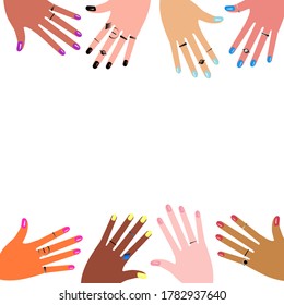 Frame with hands showing manicure and nail care. Vector illustration.