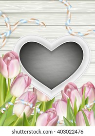 Frame in heart shape with tulips Wooden background. EPS 10 vector file included