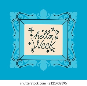 frame of hello week with decorations