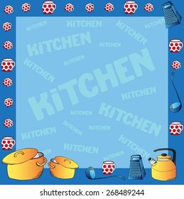 Frame with kitchen dishes - vector illustration.