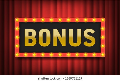 Frame with light bulbs on red theater curtains background. Bonus lettering. Vector illustration. Billboard Bonus points in winnings.