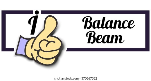 Frame " I Like Balance Beam " Thumb Up! Vector graphic logo eps10.