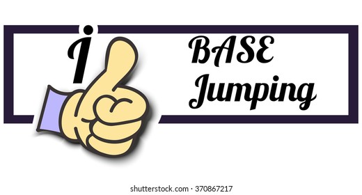 Frame " I Like BASE Jumping " Thumb Up! Vector graphic logo eps10.