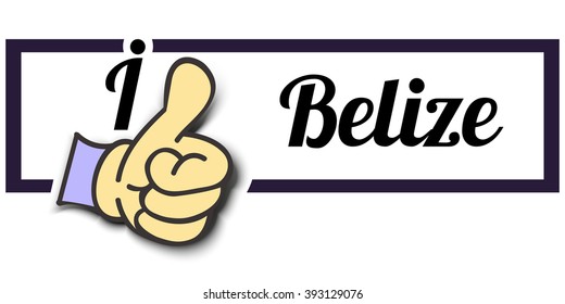Frame " I Like Belize " Thumb Up! Vector graphic logo eps10.
