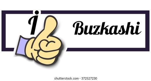 Frame " I Like Buzkashi " Thumb Up! Vector graphic logo eps10.
