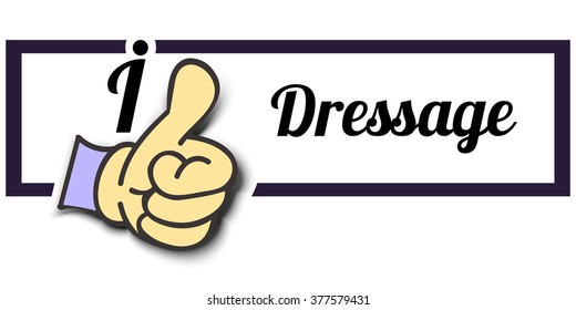 Frame " I Like Dressage " Thumb Up! Vector graphic logo eps10.