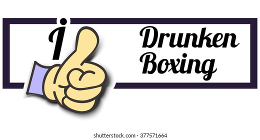 Frame " I Like Drunken Boxing " Thumb Up! Vector graphic logo eps10.