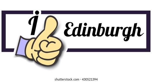 Frame " I Like Edinburgh " Thumb Up! Vector graphic logo eps10. 