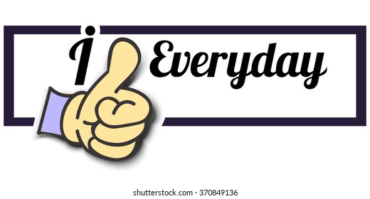Frame " I Like Everyday " Thumb Up! Vector graphic logo eps10.