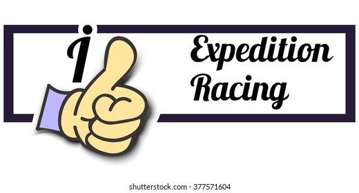 Frame " I Like Expedition Racing " Thumb Up! Vector graphic logo eps10.