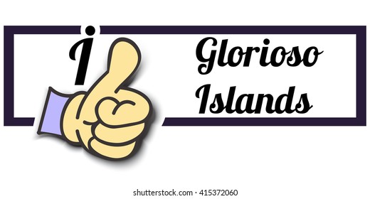 Frame " I Like Glorioso Islands " Thumb Up! Vector graphic logo eps10. 