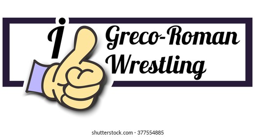 Frame " I Like Greco-Roman Wrestling " Thumb Up! Vector graphic logo eps10.