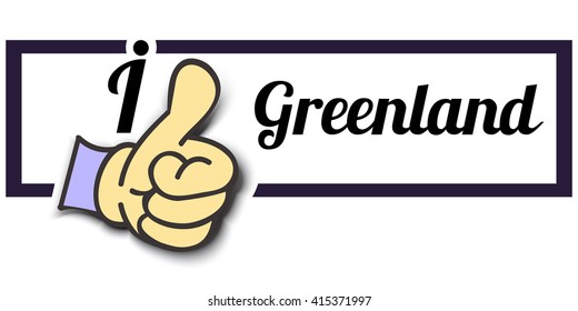 Frame " I Like Greenland " Thumb Up! Vector graphic logo eps10. 