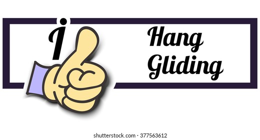 Frame " I Like Hang Gliding " Thumb Up! Vector graphic logo eps10.