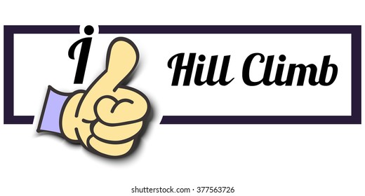 Frame " I Like Hill Climb " Thumb Up! Vector graphic logo eps10.