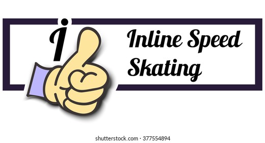 Frame " I Like Inline Speed Skating" Thumb Up! Vector graphic logo eps10.