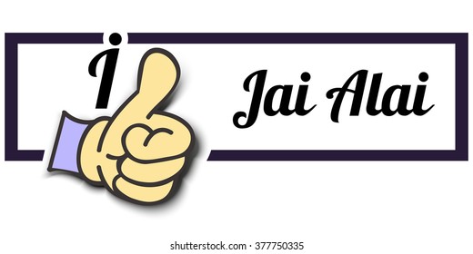 Frame " I Like Jai Alai " Thumb Up! Vector graphic logo eps10.