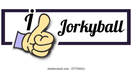 Frame " I Like Jorkyball " Thumb Up! Vector graphic logo eps10.