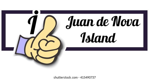 Frame " I Like Juan de Nova Island " Thumb Up! Vector graphic logo eps10.