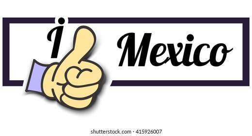 Frame " I Like Mexico " Thumb Up! Vector graphic logo eps10.