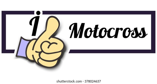 Frame " I Like Motorcross " Thumb Up! Vector graphic logo eps10.