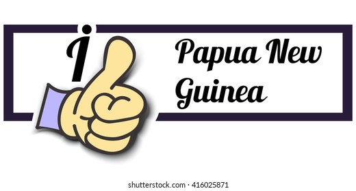 Frame " I Like Papua New Guinea " Thumb Up! Vector graphic logo eps10.