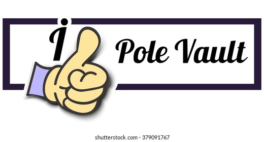 Frame " I Like Pole Vault " Thumb Up! Vector graphic logo eps10.