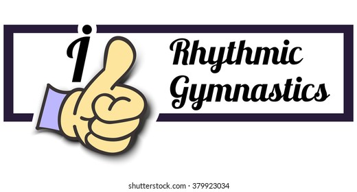 Frame " I Like Rhythmic Gymnastics " Thumb Up! Vector graphic logo eps10.