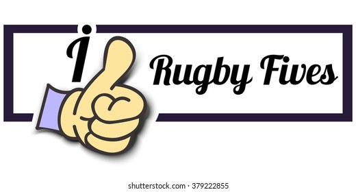 Frame " I Like Rugby Fives " Thumb Up! Vector graphic logo eps10.