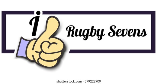 Frame " I Like Rugby Sevens " Thumb Up! Vector graphic logo eps10.