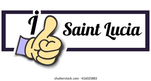 Frame " I Like Saint Lucia " Thumb Up! Vector graphic logo eps10.