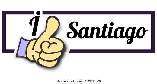 Frame " I Like Santiago " Thumb Up! Vector graphic logo eps10.