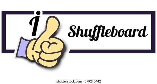 Frame " I Like Shuffleboard " Thumb Up! Vector graphic logo eps10.