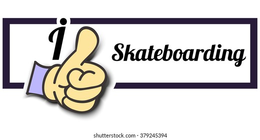 Frame " I Like Skateboarding " Thumb Up! Vector graphic logo eps10.