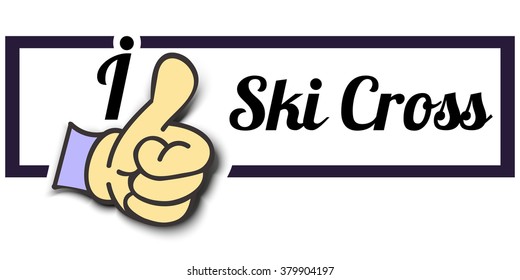Frame " I Like Ski Cross " Thumb Up! Vector graphic logo eps10.